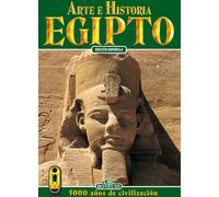 Arte e storia dell'Egitto. 5000 anni di civiltà. Ediz. spagnola