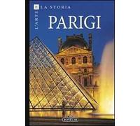 Arte e storia di Parigi e Versailles