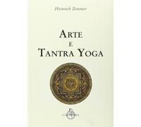 Arte e tantra yoga [Paperback] [Jan 01, 2016] Zimmer, Heinrich and Hefti, V.