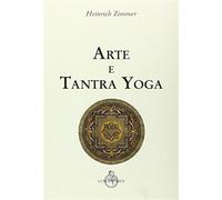 Arte e tantra yoga - Zimmer Heinrich