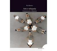 Arte e telepatia. Comunicare a distanza