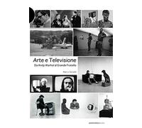 Libri Marco Senaldi - Arte E Televisione. Da Andy Warhol Al Grande Fratello