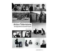 Libri Marco Senaldi - Arte E Televisione. Da Andy Warhol Al Grande Fratello