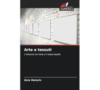 Arte e tessuti: L'intreccio tra l'arte e il mezzo tessile