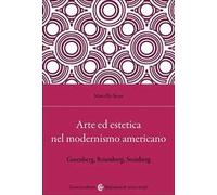Arte ed estetica nel modernismo americano. Greenberg, Rosenberg, Steinberg