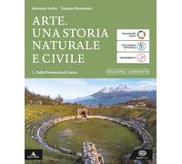 Arte. Ediz. compatta. Per le Scuole superiori. Con e-book. Con espansione online. Dalla preistoria al Gotico (Vol. 1)