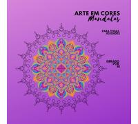 Arte em Cores: Mandalas para todas as Idades