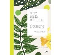 Arte en 15 minutos. Gouache: Aprende a pintar en 6 pasos o menos