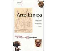 Arte etnica. Ediz. illustrata