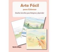 Arte Fácil para colorear: Diseños Sencillos para Relajarse y Aprender