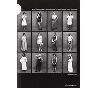 Arte, fotografia e femminismo in Italia negli anni Settanta