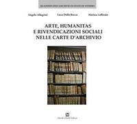 Arte, humanitas e rivendicazioni sociali nelle carte d'archivio