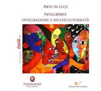 Arte in luce 2016. Ediz. illustrata