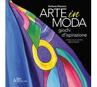 Arte in moda. Giochi d'ispirazione. Ediz. illustrata