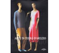 Arte in terra d'Arezzo. Il Novecento