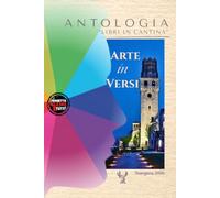 "Arte in Versi": Antologia premio internazionale "Libri in Cantina"