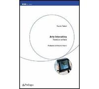 Arte interattiva. Teoria e artisti