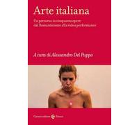 Arte italiana. Un percorso in cinquanta opere dal Romanticismo alla video performance