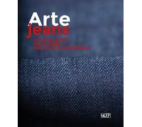 Arte Jeans. Storia di un mito delle trame dell'arte contemporanea - [SAGEP]