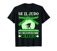 Arte Marziale Se Il Judo Fosse Facile Judo Atleta Maglietta