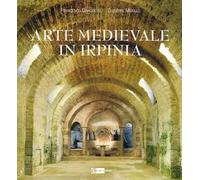 Arte Medievale in Irpinia - [Artemide Edizioni]