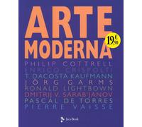 Arte moderna. Ediz. illustrata - Cottrell Philip, Crispolti Enrico, DaCost...