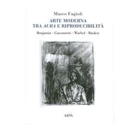 Arte Moderna tra Aura e Riproducibilità. Benjamin. Giacometti. Warhol. Banksy