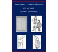 Arte nel tempo tra costume e architettura