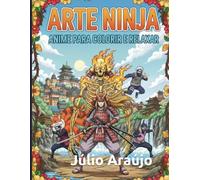 ARTE NINJA: ANIME PARA COLORIR E RELAXAR