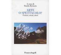 Arte o spettacolo? Fruitori, utenti, attori