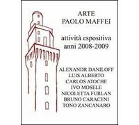 Arte Paolo Maffei. Attività espositiva anni 2008-2009