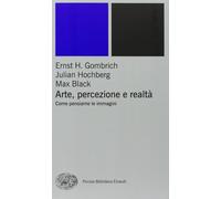 Arte, percezione e realtà. Come pensiamo le immagini [Paperback] [Sep 17, 2002]