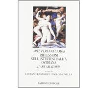 Arte perennat amor. riflessioni sull'intertestualitó ovidiana. l'ars a