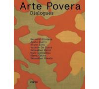Arte povera. Dialogues. Ediz. francese e inglese