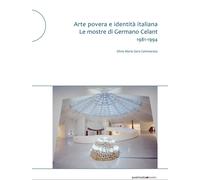 Arte povera e identità italiana. Le mostre di Germano Celant 1981-1994