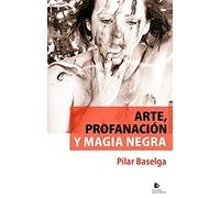 Arte, profanación y magia negra