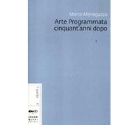 Arte programmata cinquant'anni dopo