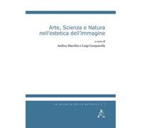 Arte, scienza e natura nell'estetica dell'immagine
