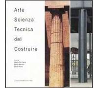 Arte, scienza, tecnica del costruire