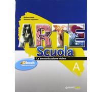 Arte scuola. Vol. A-B-C: La comunicazione visiva-La storia dell'arte-La geografia dell'arte. Per la Scuola media. Con espansione online