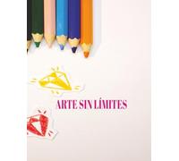ARTE SIN LÍMITES: Tu espacio para imaginar, dibujar y crear