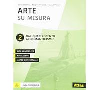 Arte su misura. Con ebook. Con espansione online. Dal Quattrocento al Romanticismo (Vol. 2)