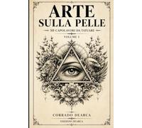 Arte sulla pelle: 50 capolavori da tatuare