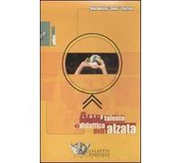 Arte, talento e didattica dell'alzata. DVD. Con libro