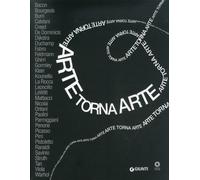Arte torna Arte. [English Ed.] - [Gruppo Editoriale Giunti]
