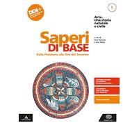 Arte. Una storia naturale e civile. Ediz. verde/blu. Per i Licei. Con e-book. Con espansione online (Vol. 1)