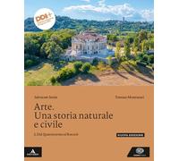 Arte. Una storia naturale e civile. Per le Scuole superiori. Con e-book. Con espansione online. Dal Quattrocento al Rococò (Vol. 2)