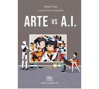 Arte vs A.I. - [Pav Edizioni]