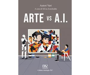 Arte vs A.I. - [Pav Edizioni]