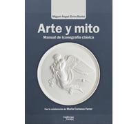 Arte y mito: Manual de iconografía clásica